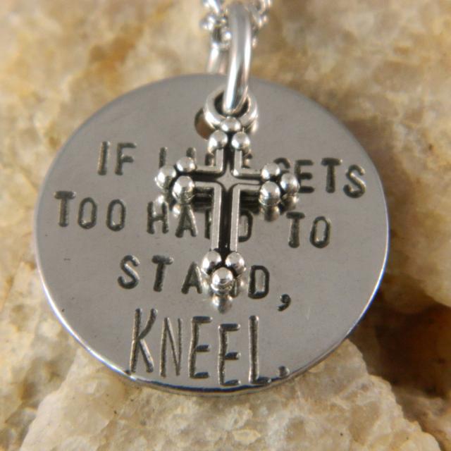 If Life Gets Too Hard To Stand, Kneel Cross Necklace